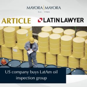 Read more about the article Latin Lawyer – US company buys LaTam oil inspection group