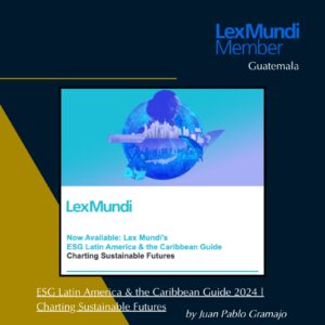 Read more about the article Lex Mundi’s ESG Latin America & the Caribbean GuideCharting Sustainable Futures