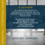 El Salvador: Municipal solvency requirement for shareholders eliminated for company incorporations