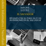 EL SALVADOR: Régimen fiscal para nuevas inversiones