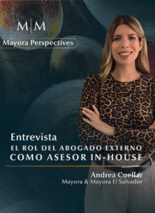 Read more about the article Entrevista Andrea Cuéllar – El Salvador: El rol del abogado externo como asesor in-house