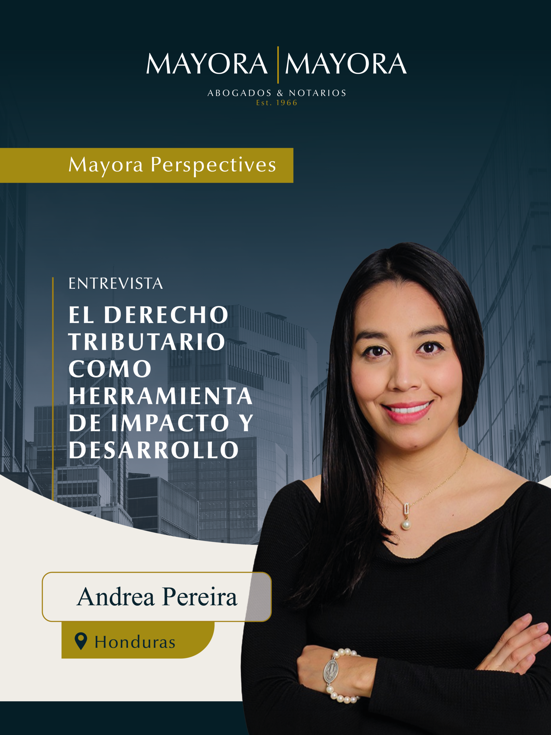 You are currently viewing Mayora Perspectives- Andrea Pereira: El Derecho Tributario como herramienta de impacto y desarrollo