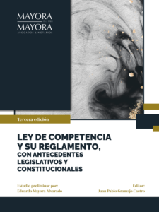 Read more about the article Ley de Competencia y su Reglamento, con antecedentes legislativos y constitucionales.